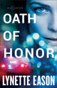 Book cover of: Oath of Honor. By: Lynette Eason