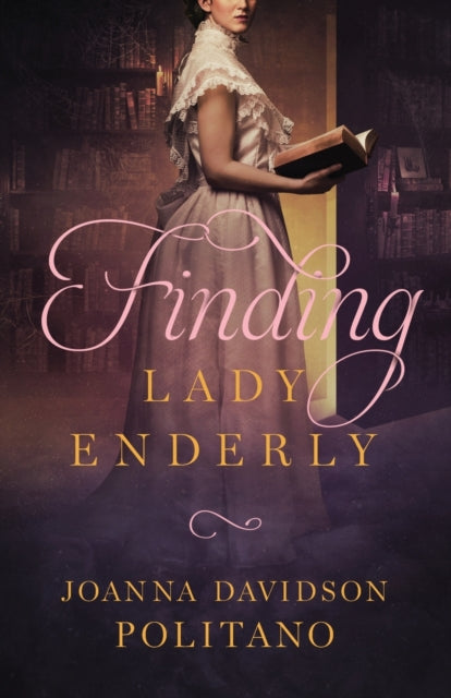Book cover of: Finding Lady Enderly. By: Davidson Politano