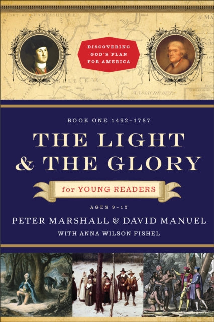 Book cover of: Light and the Glory for Young Readers – 1492–1787. By: Peter Marshall