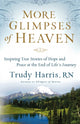 Book cover of: More Glimpses of Heaven. By: Trudy Harris
