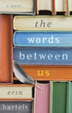 Book cover of: Words between Us – A Novel