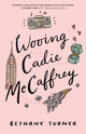 Book cover of: Wooing Cadie McCaffrey. By: Bethany Turner