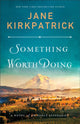 Book cover of: Something Worth Doing – A Novel of an Early Suffragist