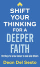 Book cover of: Shift Your Thinking for a Deeper Faith