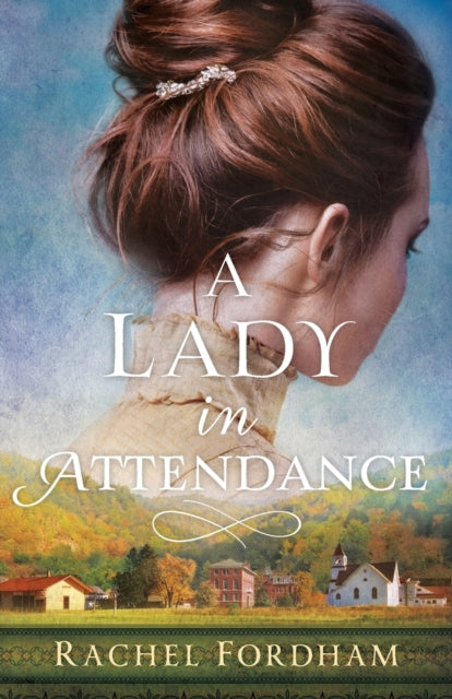 Book cover of: Lady in Attendance. By: Rachel Fordham