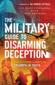 Book cover of: Military Guide to Disarming Deception – Battlefield Tactics to Expose the Enemy`s Lies and Triumph in Truth. By: David J. Giammona