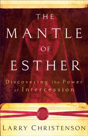 Mantle of Esther ? Discovering the Power of Intercession
