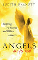 Angels Are for Real – Inspiring, True Stories and Biblical Answers