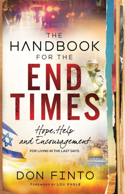 Book cover of: Handbook for the End Times – Hope, Help and Encouragement for Living in the Last Days. By: Don Finto