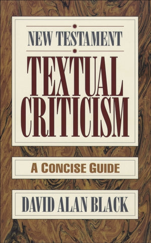 New Testament Textual Criticism – A Concise Guide