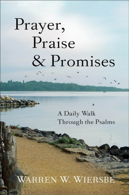 Book cover of: Prayer, Praise & Promises – A Daily Walk Through the Psalms. By: Baker Publishing Group Staff