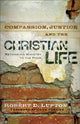 Book cover of: Compassion, Justice, and the Christian Life – Rethinking Ministry to the Poor. By: Robert D. Lupton