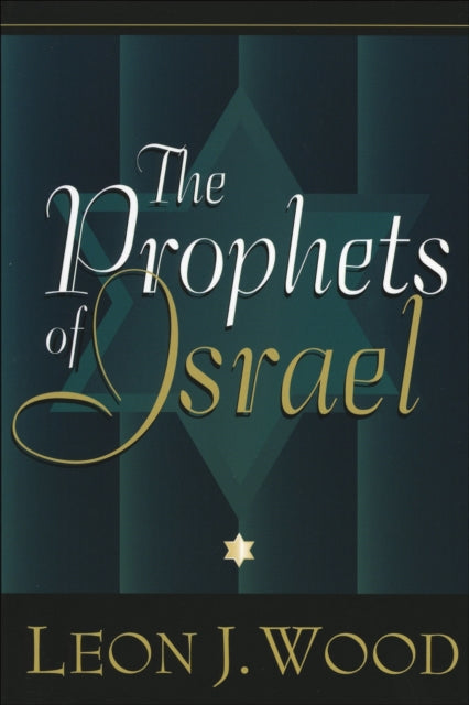 Book cover of: Prophets of Israel. By: Leon J. Wood