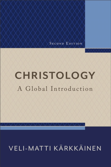 Book cover of: Christology – A Global Introduction. By: Veli-Matti Kärkkäinen