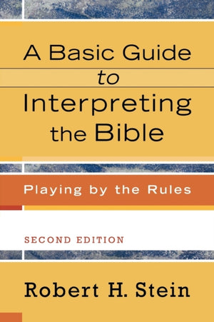 Basic Guide to Interpreting the Bible – Playing by the Rules
