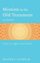Book cover of: Mission in the Old Testament – Israel as a Light to the Nations. By: Walter C. Kaiser