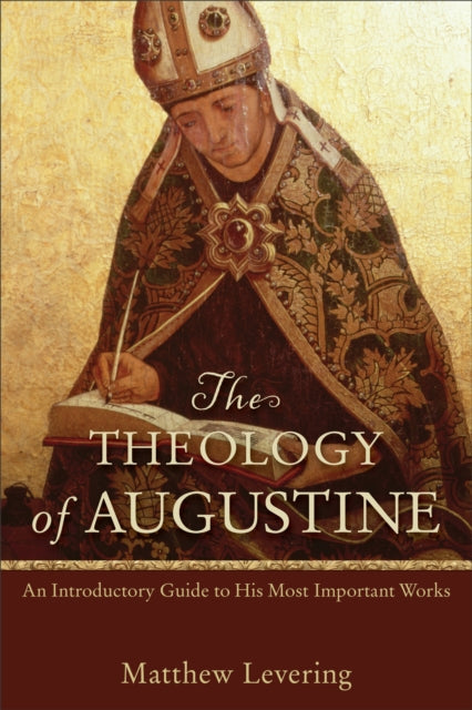 Book cover of: Theology of Augustine – An Introductory Guide to His Most Important Works