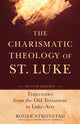 Charismatic Theology of St. Luke – Trajectories from the Old Testament to Luke–Acts