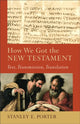 Book cover of: How We Got the New Testament – Text, Transmission, Translation