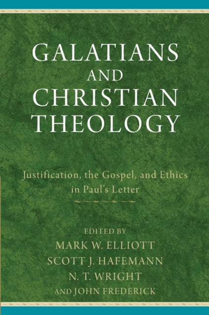 Book cover of: Galatians and Christian Theology. By: M. W. Elliott
