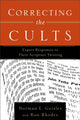 Book cover of: Correcting the Cults – Expert Responses to Their Scripture Twisting. By: Norman L. Geisler