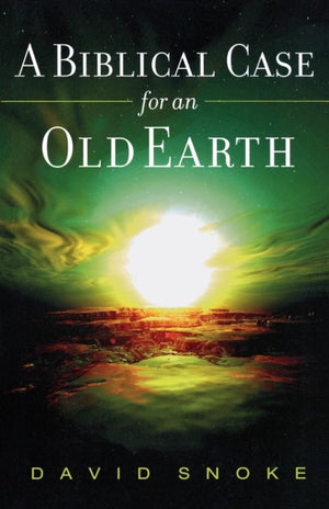 Biblical Case for an Old Earth