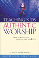 Book cover of: Teaching Kids Authentic Worship – How to Keep Them Close to God for Life. By: Kathleen Chapman