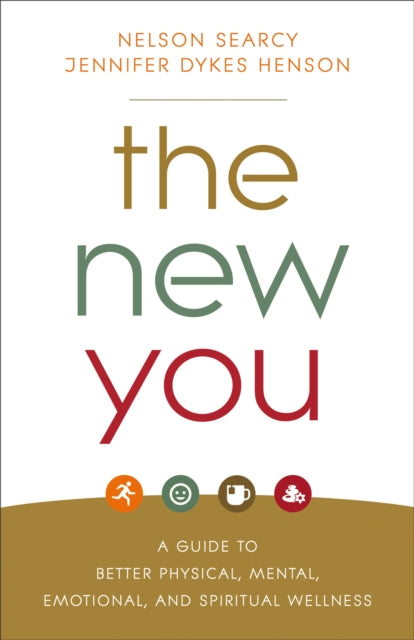 Book cover of: New You – A Guide to Better Physical, Mental, Emotional, and Spiritual Wellness