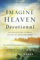 Book cover of: Imagine Heaven Devotional – 100 Reflections to Bring Heaven to Your Life Today. By: John Burke
