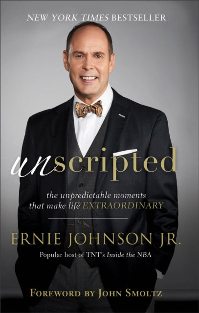 Book cover of: Unscripted – The Unpredictable Moments That Make Life Extraordinary. By: Ernie Jr. Johnson