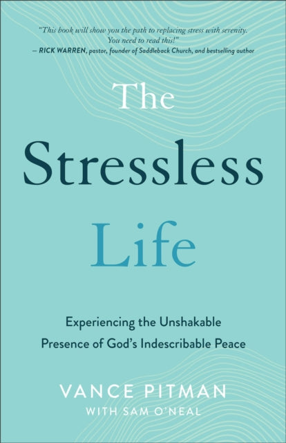 Book cover of: Stressless Life – Experiencing the Unshakable Presence of God`s Indescribable Peace. By: Vance Pitman