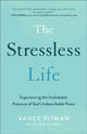 Book cover of: Stressless Life – Experiencing the Unshakable Presence of God`s Indescribable Peace. By: Vance Pitman