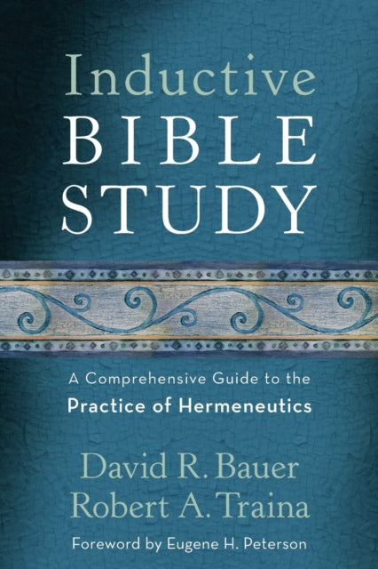 Book cover of: Inductive Bible Study – A Comprehensive Guide to the Practice of Hermeneutics