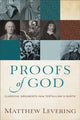 Book cover of: Proofs of God – Classical Arguments from Tertullian to Barth. By: Matthew Levering