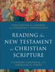 Book cover of: Reading the New Testament as Christian Scripture – A Literary, Canonical, and Theological Survey. By: Constantine R. Campbell