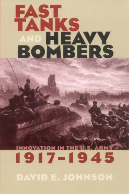 Book cover of: Fast Tanks and Heavy Bombers