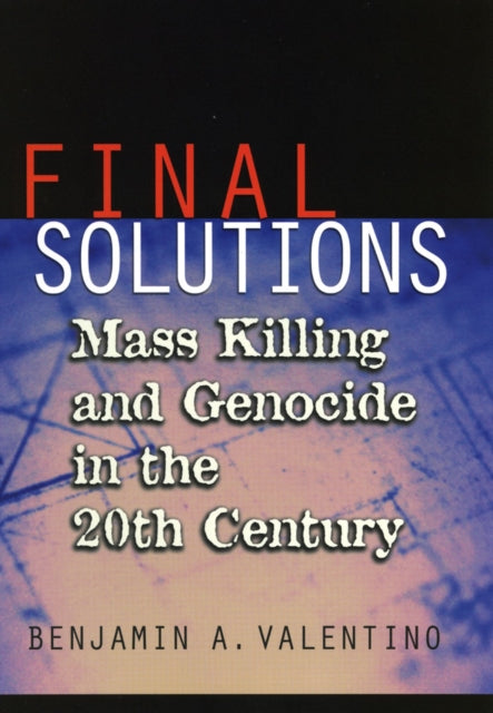 Book cover of: Final Solutions. By: Benjamin A. Valentino