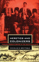 Book cover of: Heretics and Colonizers