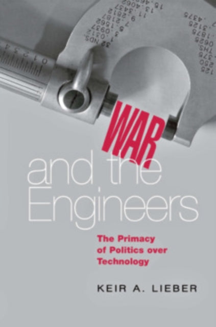 Book cover of: War and the Engineers. By: Keir A. Lieber