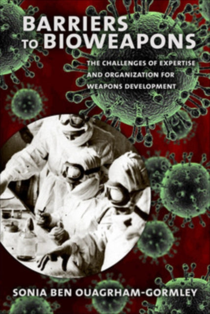 Book cover of: Barriers to Bioweapons. By: Sonia Ben Ouagrham-Gormley