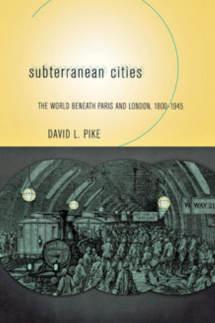 Book cover of: Subterranean Cities. By: David L. Pike