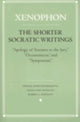 Book cover of: Shorter Socratic Writings. By: Xenophon