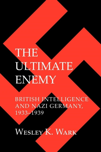 Book cover of: Ultimate Enemy. By: Wesley K. Wark
