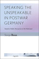 Book cover of: Speaking the Unspeakable in Postwar Germany. By: Sonja Boos