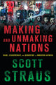 Book cover of: Making and Unmaking Nations. By: Scott Straus
