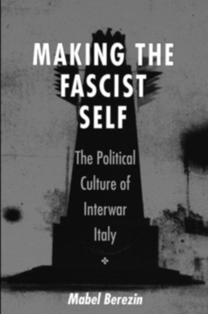 Book cover of: Making the Fascist Self