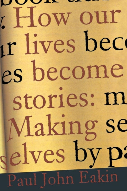 Book cover of: How Our Lives Become Stories