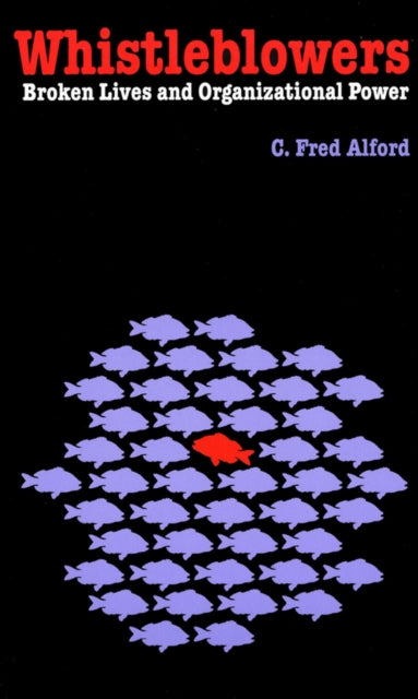 Book cover of: Whistleblowers. By: C. Fred Alford