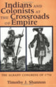 Book cover of: Indians and Colonists at the Crossroads of Empire. By: Timothy J. Shannon