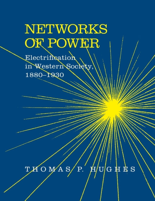 Book cover of: Networks of Power. By: Thomas Parke Hughes